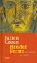 Julien Green: Bruder Franz, Buch