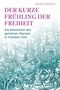 Hans Steidle: Der kurze Frühling der Freiheit, Buch