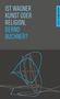 Text: "IST WAGNER KUNST ODER RELIGION, BERND BUCHNER?", "edition fragezeichen". Ein abstraktes Design mit blauen Linien., Buch