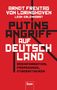 Arndt Freytag von Loringhoven: Putins Angriff auf Deutschland, Buch