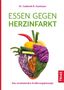 Caldwell B. Esselstyn: Essen gegen Herzinfarkt, Buch