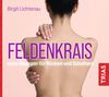 Birgit Lichtenau: Feldenkrais - neue Übungen für Rücken und Schultern (Hörbuch), CD