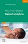 Facharztwissen Geburtsmedizin, Buch, Buch