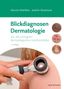 Maurice Moelleken: Blickdiagnosen Dermatologie, Buch