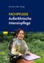 "Christine Keller (Hrsg.). FACHPFLEGE Außerklinische Intensivpflege. 3. Auflage." Eine lächelnde Person im Rollstuhl vor grünem Hintergrund., Buch