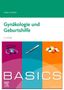 Stefanie Weber: BASICS Gynäkologie und Geburtshilfe, Buch, Buch