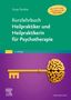 Sonja Streiber: Kurzlehrbuch Heilpraktiker und Heilpraktikerin für Psychotherapie (Inkl. ICD-11-Codes + Hinweisen zu den Neuerungen), Buch