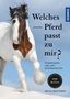 Sibylle Luise Binder: Welches Pferd passt zu mir?, Buch