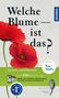 Margot Spohn: Welche Blume ist das?, Buch, Buch