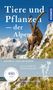 Thomas Gretler: Tiere & Pflanzen der Alpen, Buch