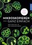 Bruno P. Kremer: Mikroskopieren ganz einfach, Buch