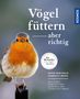 Peter Berthold: Vögel füttern, aber richtig, Buch