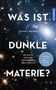 Thomas Bührke: Was ist Dunkle Materie?, Buch