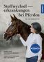 Tina Maria Ritter: Stoffwechselerkrankungen bei Pferden, Buch