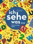 Buchcover mit Text: "ich sehe was...", "Total verrückte Schule". Bunte Schulobjekte auf gelbem Hintergrund.