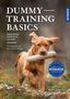 "DUMMY-TRAINING BASICS. MARKIEREN EINWEISEN SUCHEN. Ein Hund trägt ein Dummy in einem Wald. Kosmos-Logo seitlich.", Buch