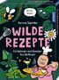 "Wilde Rezepte", "Ich bin lecker!", Illustration mit Pflanzen, Biene und Koch zeigt Speisen auf einem Tablett., Buch