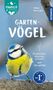 Titel: "Garten-Vögel". Text: "Entdecken, staunen, wissen! Mit 121 Arten". Bild einer Blaumeise auf einem Ast., Buch