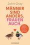 Text: "John Gray. MÄNNER SIND ANDERS. FRAUEN AUCH. Der Nr.1 Bestseller." Zwei Enten mit Herz darüber., Buch