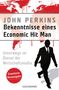 John Perkins: Bekenntnisse eines Economic Hit Man - erweiterte Neuausgabe, Buch