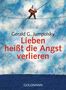 Gerald G. Jampolsky: Lieben heißt die Angst verlieren, Buch