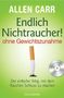 Allen Carr: Endlich Nichtraucher! - ohne Gewichtszunahme, Buch