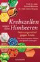 Richard Béliveau: Krebszellen mögen keine Himbeeren, Buch