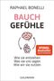 Raphael M. Bonelli: Bauchgefühle, Buch