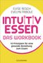Elyse Resch: Intuitiv essen - das Workbook, Buch