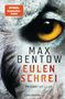 Max Bentow: Eulenschrei, Buch