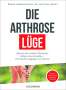 Petra Bracht: Die Arthrose-Lüge, Buch