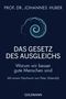 Johannes Huber: Das Gesetz des Ausgleichs, Buch