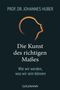 Johannes Huber: Die Kunst des richtigen Maßes, Buch