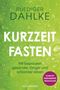 Ruediger Dahlke: Kurzzeitfasten, Buch, Buch