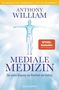 Buchtitel: "MEDIALE MEDIZIN". Oben: "ANTHONY WILLIAM". Illustration eines menschenförmigen Schemas in hellblauem Licht., Buch