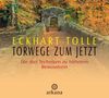 Text: "Eckhart Tolle - Torwege zum Jetzt. Die drei Techniken zu höherem Bewusstsein." Logo: arkana. Herbstliche Brücke im Wald., CD