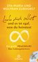 Eva-Maria Zurhorst: Liebe dich selbst und es ist egal wen du heiratest, Buch