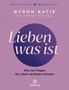 Byron Katie: Lieben was ist, Buch