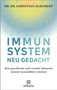 Christian Schubert: Immunsystem neu gedacht, Buch, Buch