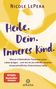 Nicole LePera: Heile. Dein. Inneres Kind., Buch