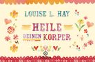 Louise Hay: Heile Deinen Körper, Buch