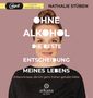 Ohne Alkohol: Die beste Entscheidung meines Lebens, MP3-CD