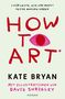 Kate Bryan: How to Art*, Buch