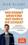 „Wie kommt mein Kind gut durch die Schule?“ Ein Wegweiser für Eltern. Bild zeigt einen Mann in Sakko und T-Shirt., Buch