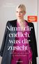 Titel: "Nimm dir endlich, was dir zusteht – und hör auf, dich dafür zu entschuldigen." Eine Frau in pinkem Outfit., Buch