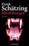 Frank Schätzing: Mordshunger, Buch