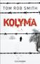 Tom Rob Smith: Kolyma, Buch