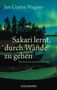 Jan Costin Wagner: Sakari lernt, durch Wände zu gehen, Buch