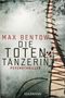 Max Bentow: Die Totentänzerin, Buch