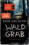 Erik Axl Sund: Waldgrab, Buch